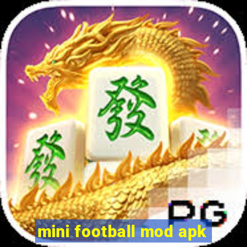 mini football mod apk